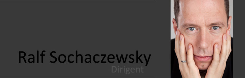 Ralf Sochaczewsky, Dirigent